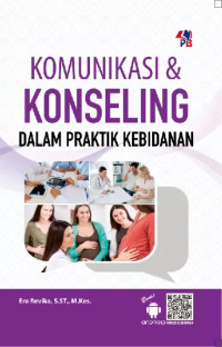 Image of Komunikasi dan Konseling Dalam Praktik Kebidanan